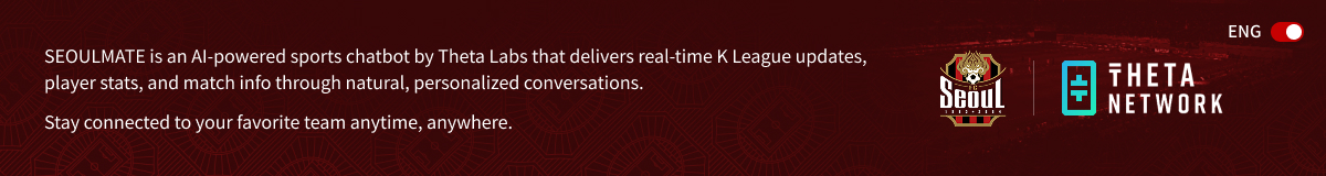 SEOULMATE is an AI-powered sports chatbot by Theta Labs that delivers real-time K League updates, player stats, and match info through natural, personalized conversations. Stay connected to your favorite team anytime, anywhere.